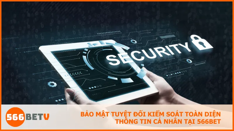 Nắm rõ chính sách bảo mật giúp bạn bảo vệ tài khoản và dữ liệu cá nhân hiệu quả hơn