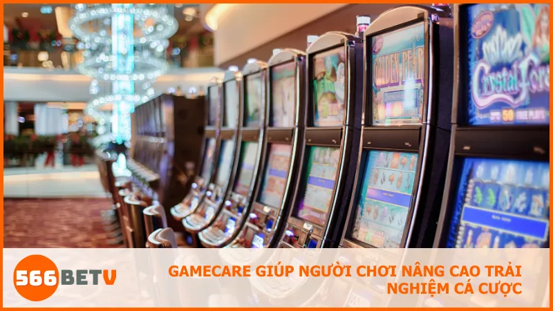 GameCare giúp người chơi nâng cao trải nghiệm cá cược