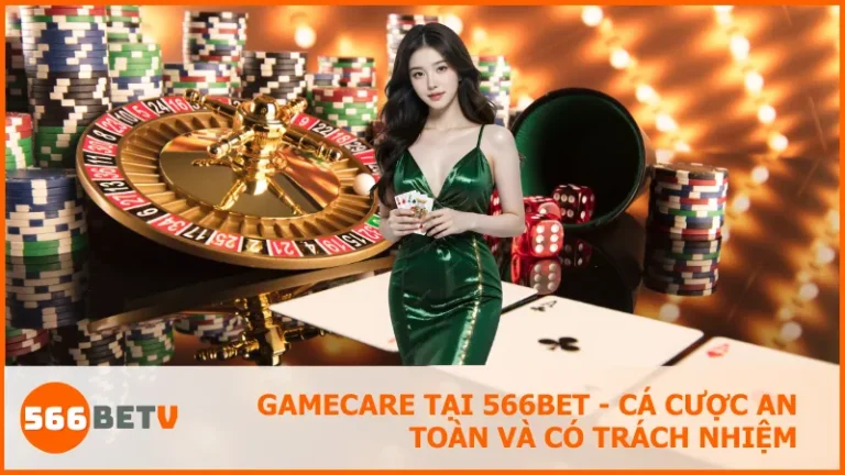 GameCare tại 566BET - Cá cược an toàn và có trách nhiệm