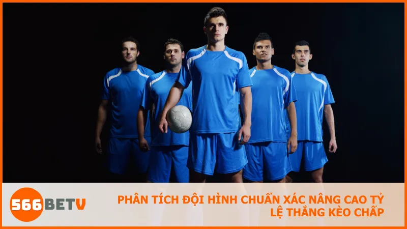 Tổng hợp mẹo chọn kèo chuẩn xác dựa trên phong độ đội bóng, biến động kèo và hàng công.