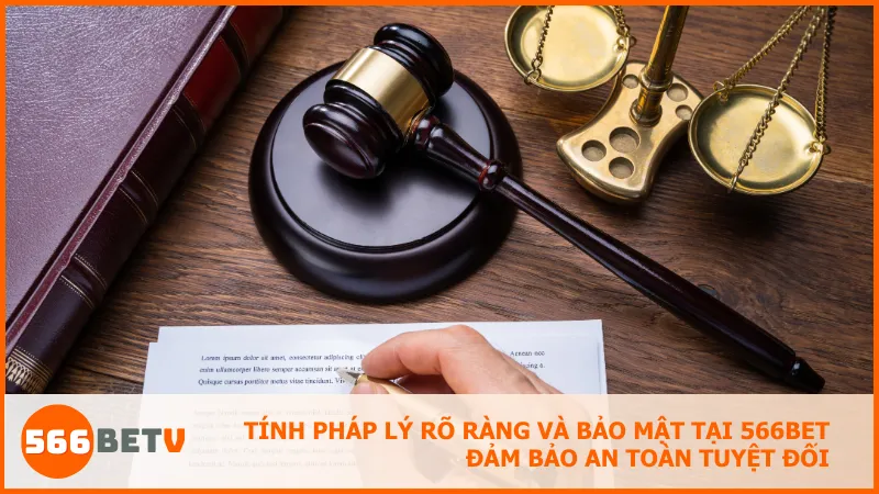 Tính pháp lý rõ ràng và bảo mật tại 566BET đảm bảo an toàn tuyệt đối