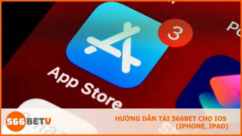 Hướng dẫn tải 566bet cho iOS (iPhone, iPad)